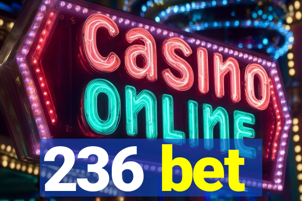 236 bet